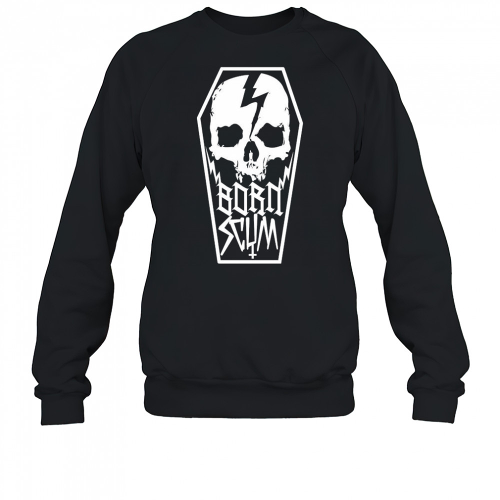 Born Scum Skull Coffin T-shirt Sweatshirt