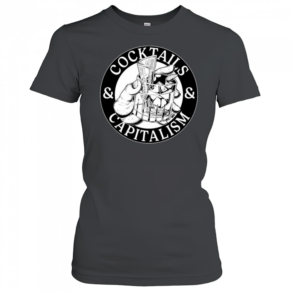 Cocktails & Capitalism T-shirt Women's T-shirt