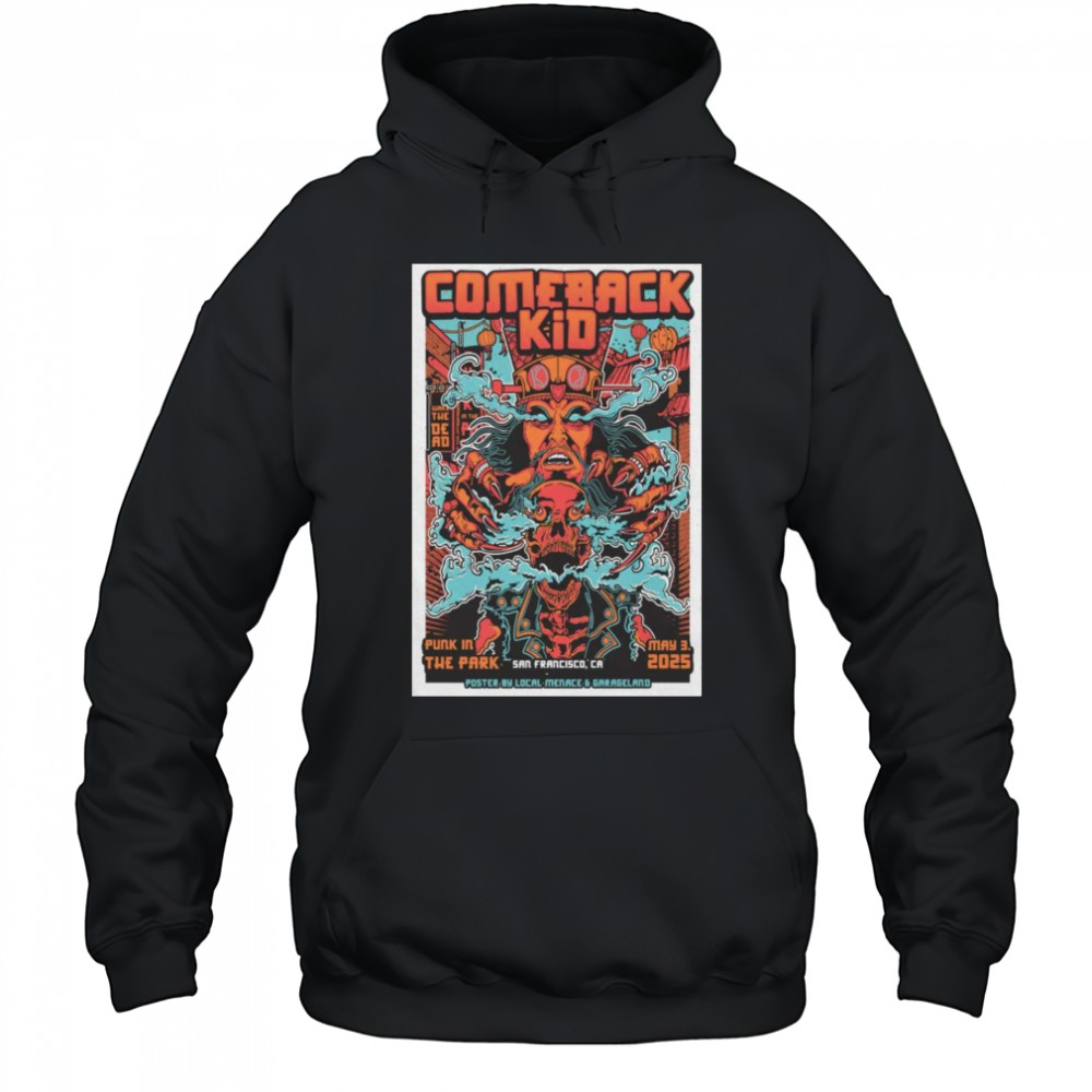 Comeback Kid Poster May 3 2025 San Francisco, CA Shirt Hoodie
