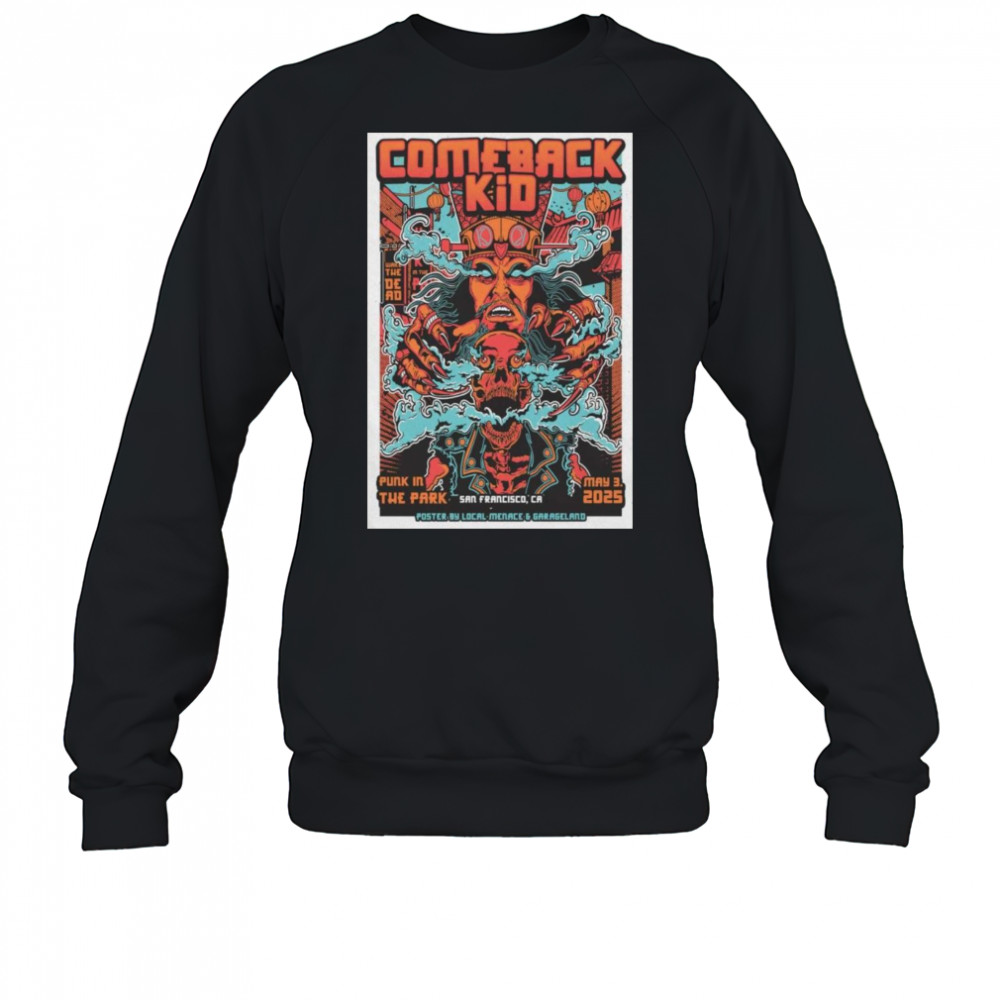 Comeback Kid Poster May 3 2025 San Francisco, CA Shirt Sweatshirt