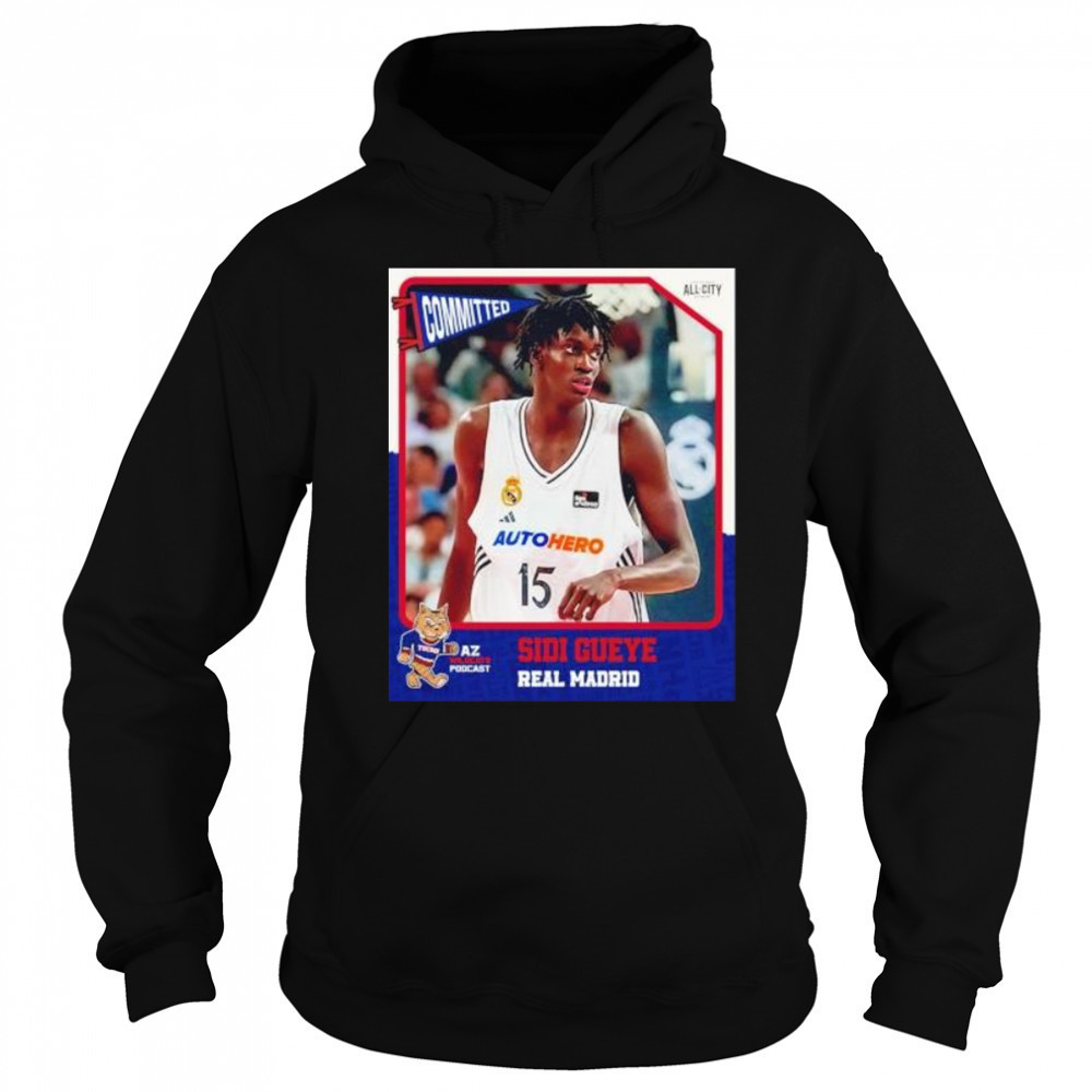 Committed Sidi Gueye real madrid Arizona Wildcats shirt Sweatshirt