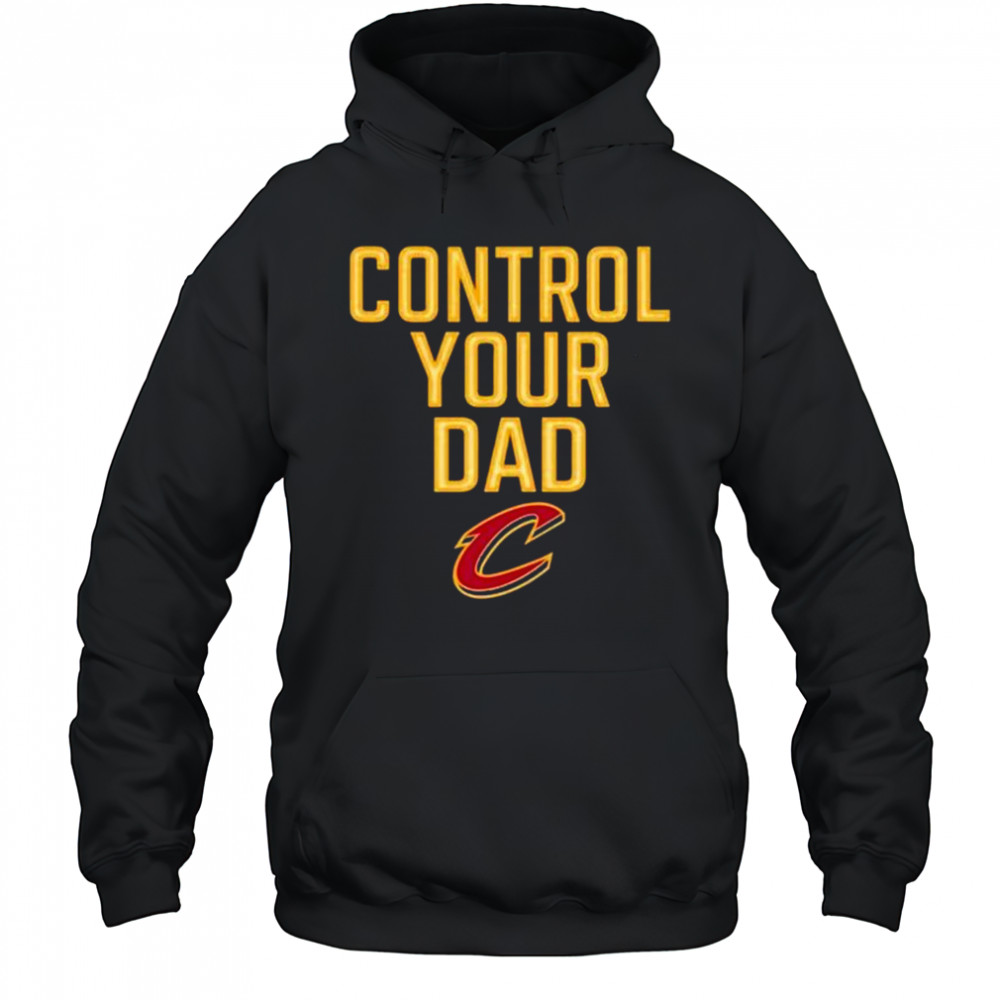 Control Your Dad Cleveland Cavaliers 2025 t-shirt Hoodie