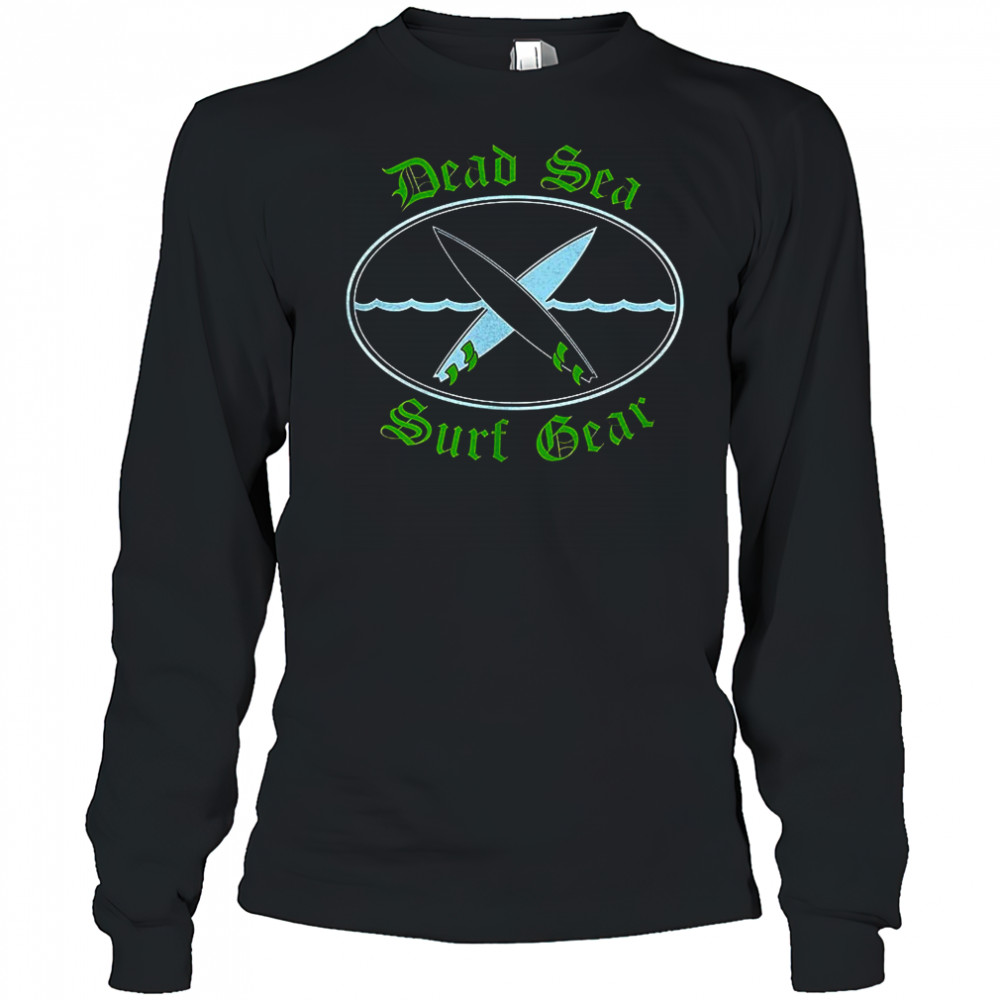 Dead sea surf gear shirt Long Sleeved