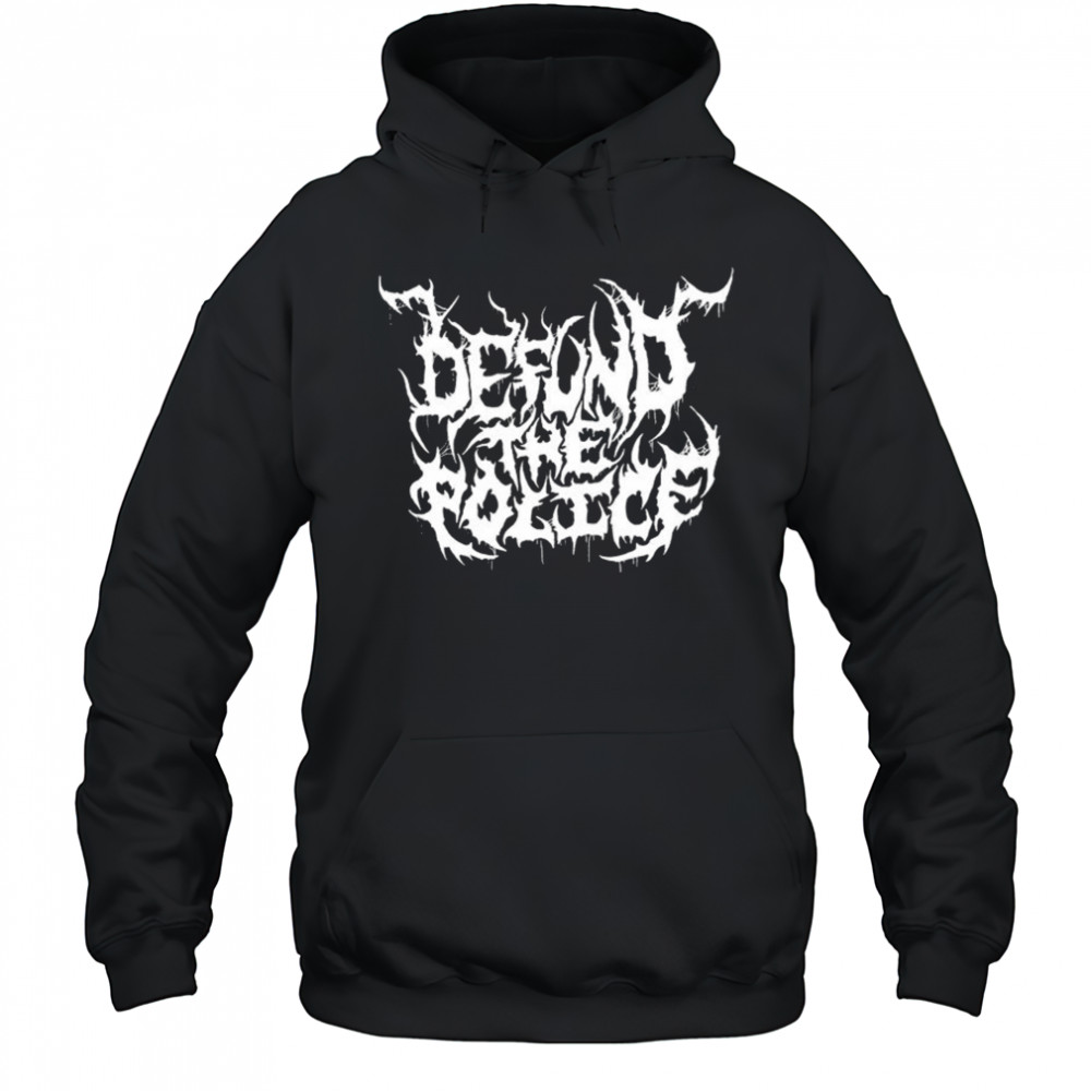 Defund The Police Metal T-shirt Hoodie