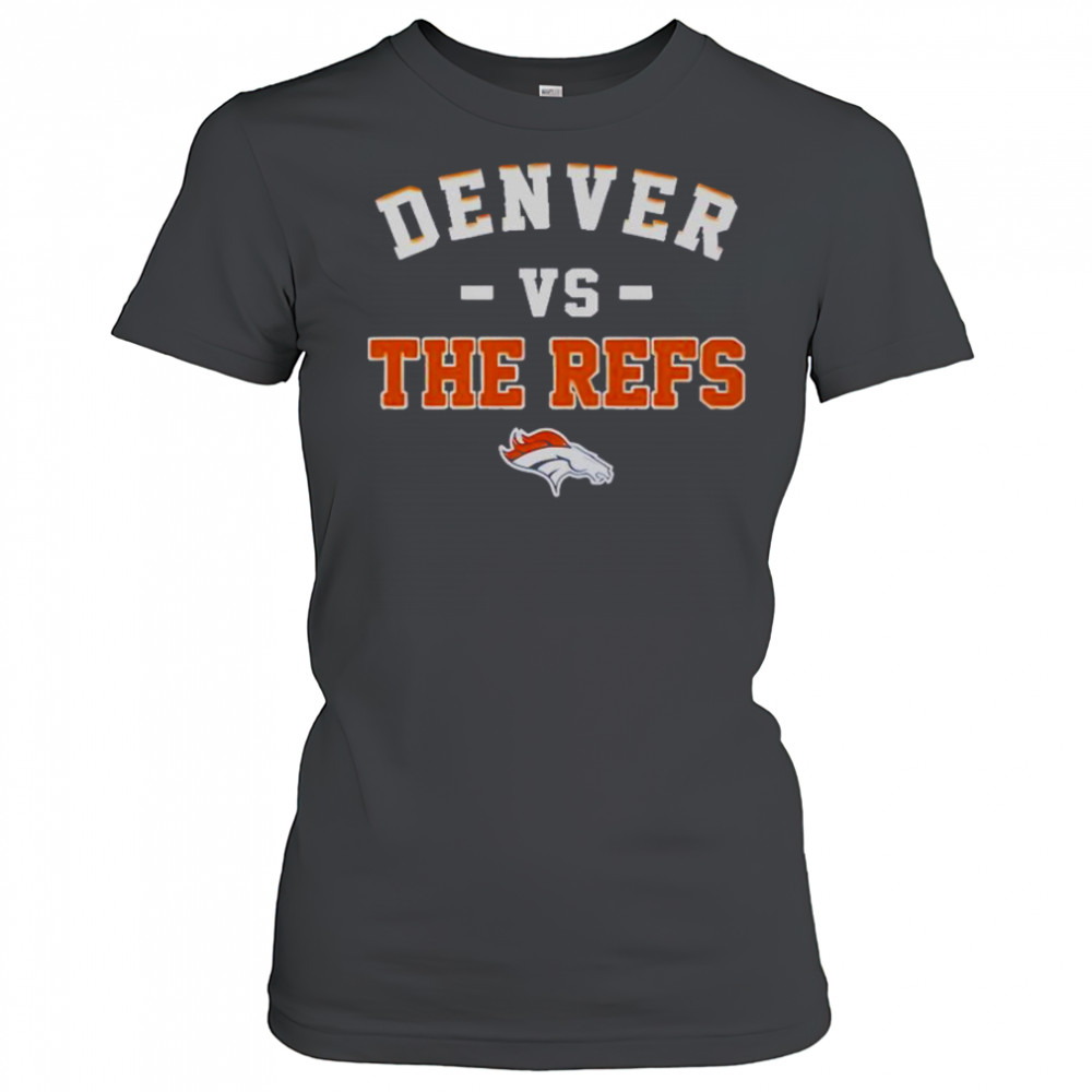Denver Broncos Vs The Refs T-Shirt Women's T-shirt