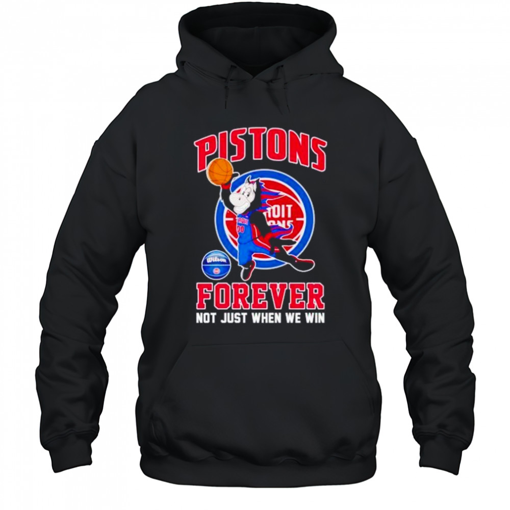 Detroit Pistons Hooper mascot forever not just when we win shirt Hoodie
