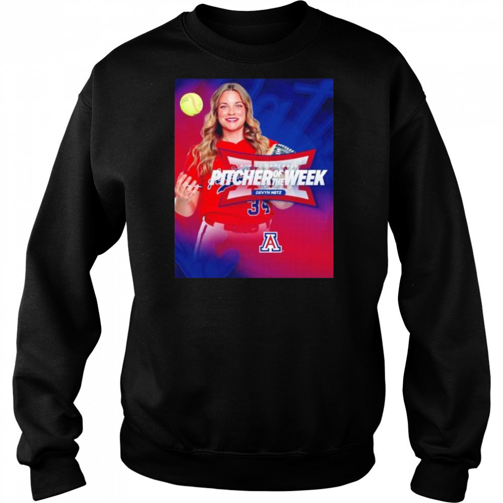 Devyn Netz big 12 softball pitcher of the week Arizona Wildcats shirt Hoodie