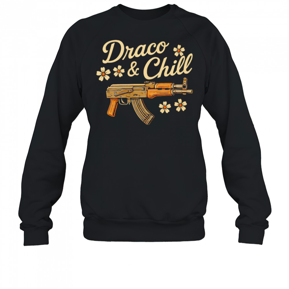 Draco and Chill gun shirt Sweatshirt