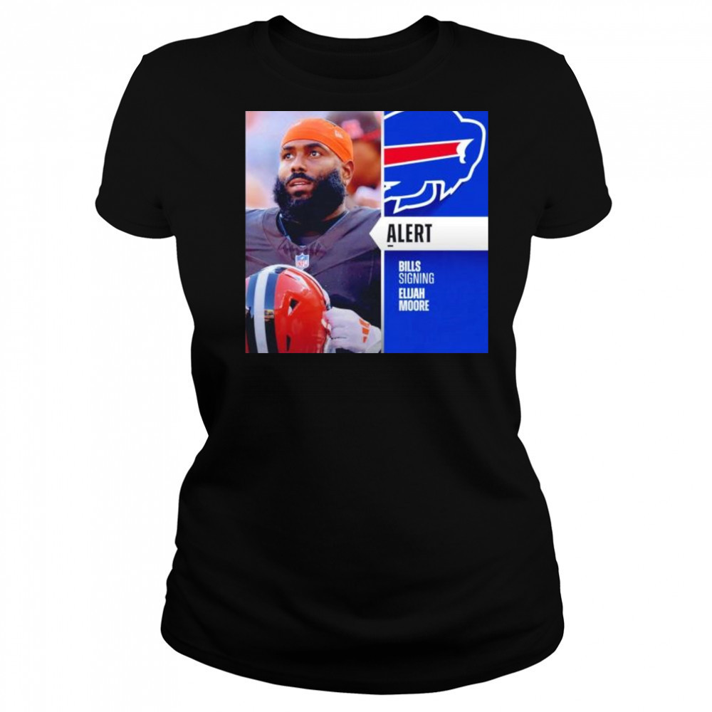 Elijah Moore alert bills signing Buffalo Bills shirt Women's T-shirt