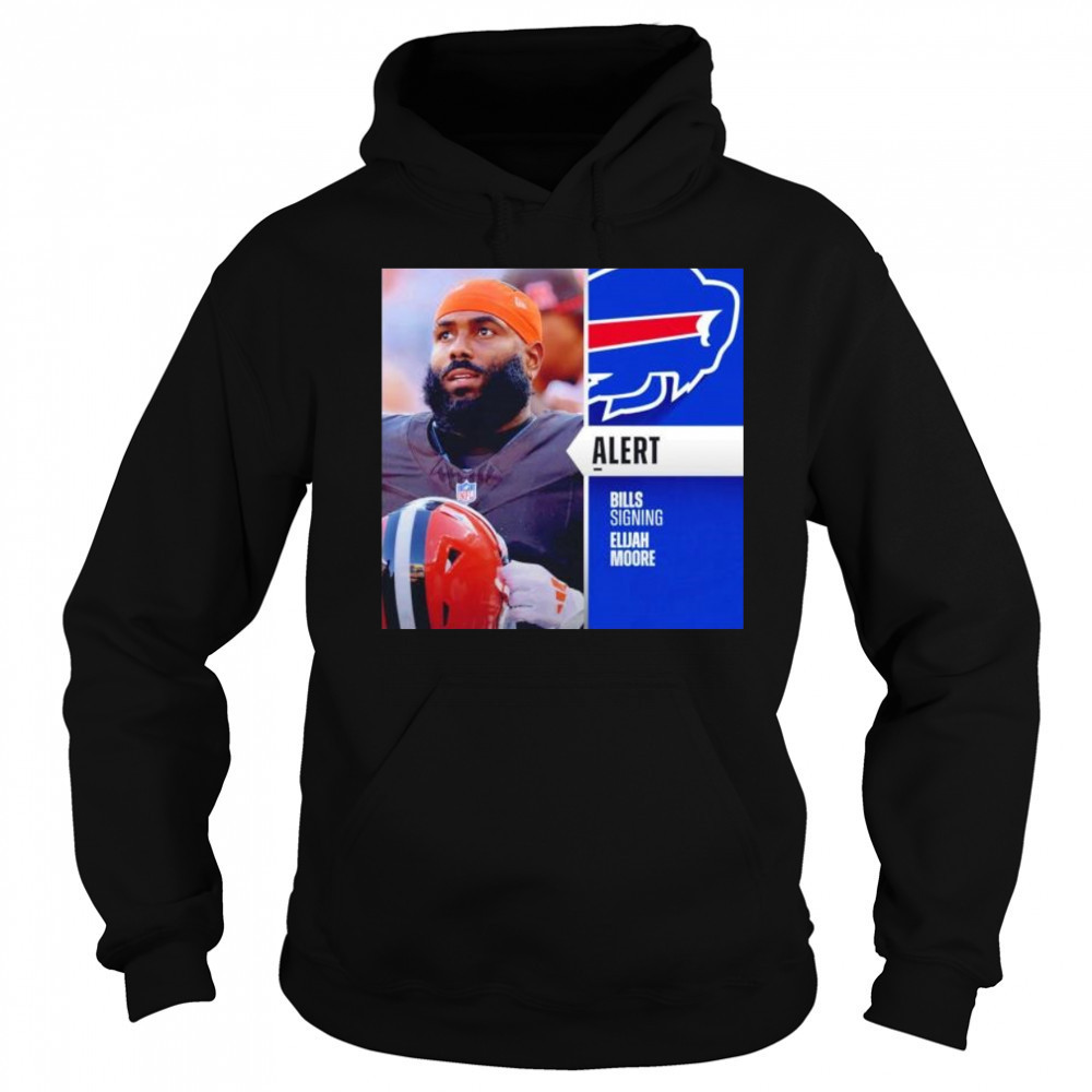 Elijah Moore alert bills signing Buffalo Bills shirt Sweatshirt