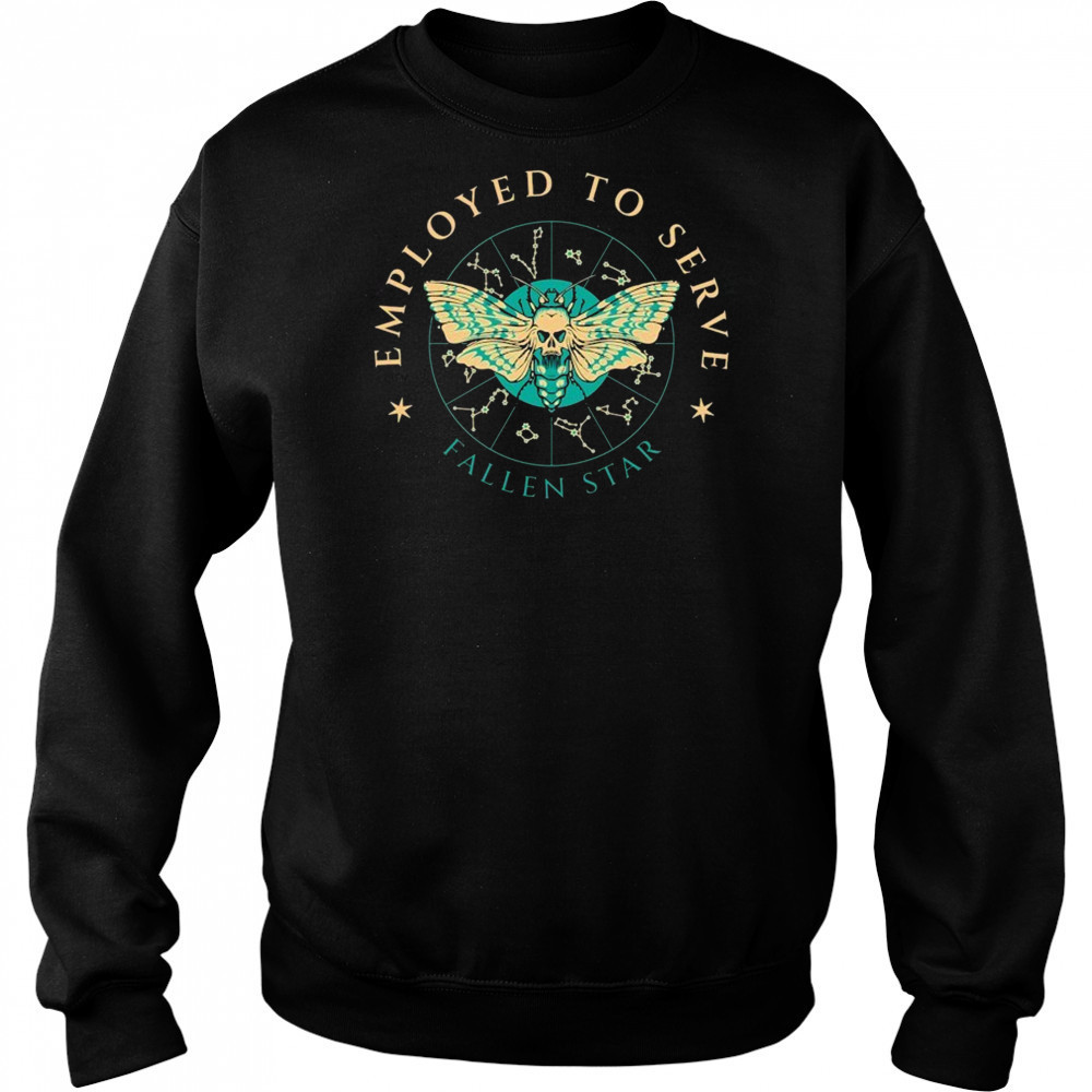 Employed To Serve Fallen Star T-Shirt Hoodie