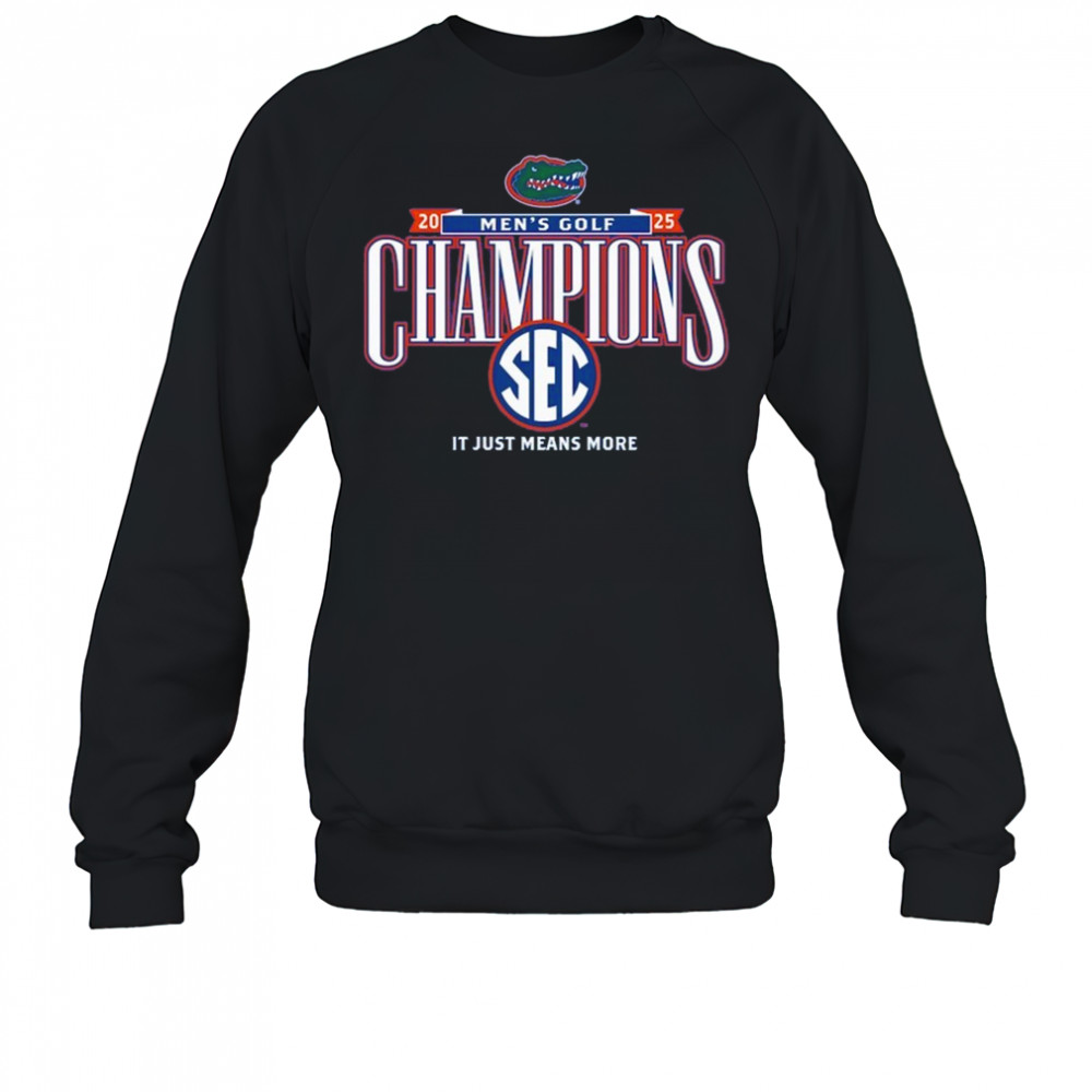 Florida Gators 2025 SEC Men’s Golf Champions Shirt Sweatshirt