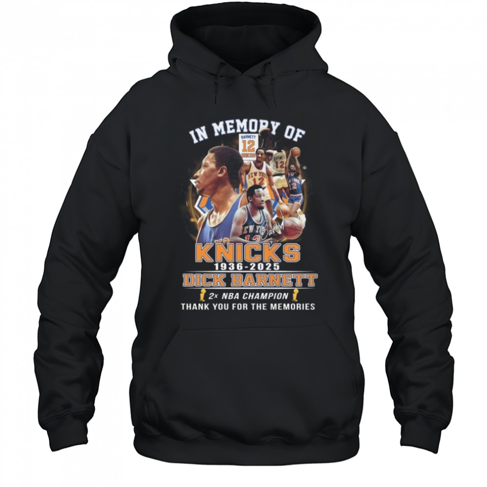 In Memory Of Dick Barnett New York Knicks 1936-2025 Signature Thank You For The Memories Shirt Hoodie