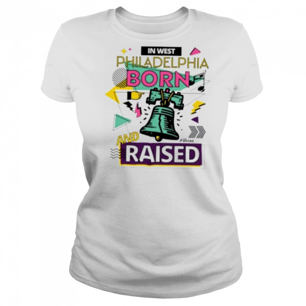 In west Philadelphia Phillies born and raised shirt Women's T-shirt