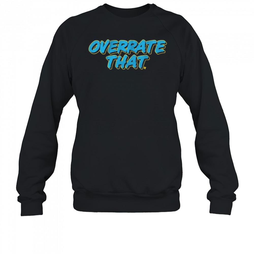 Indiana Pacers Overrate That Shirt Sweatshirt