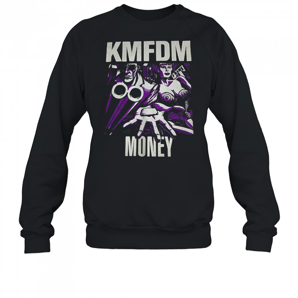 KMFDM money shirt Sweatshirt