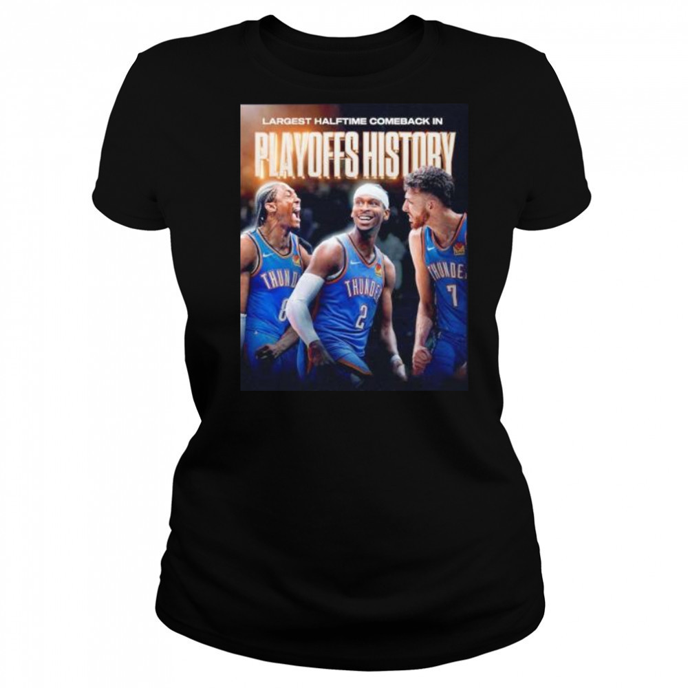 Largest halftime comeback in playoffs history Oklahoma City Thunder player shirt Women's T-shirt