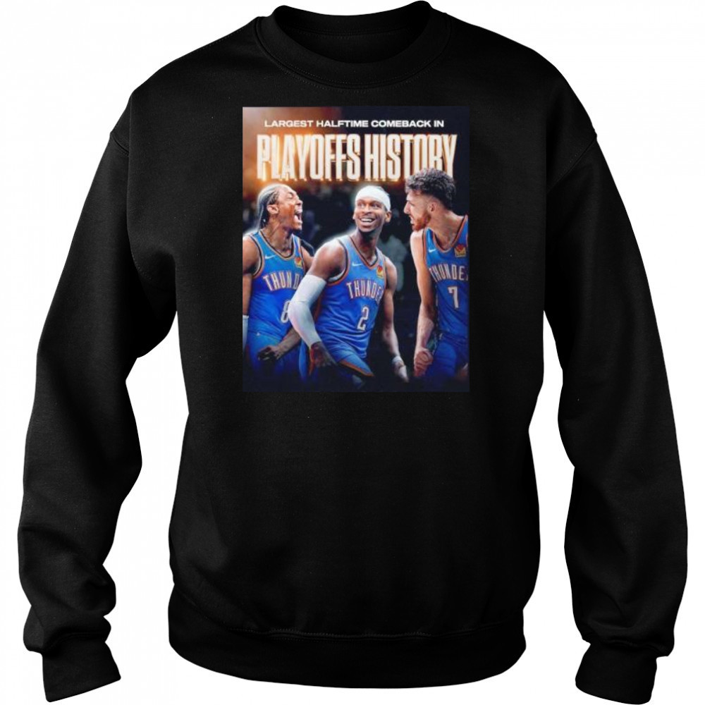 Largest halftime comeback in playoffs history Oklahoma City Thunder player shirt Hoodie