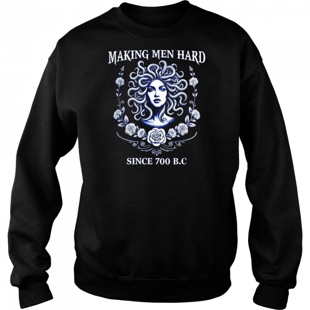 Making men hard since 700 BC medusa shirt Hoodie