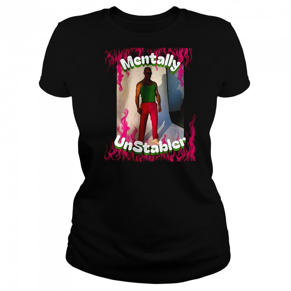 Mentally unstabler shirt Women's T-shirt