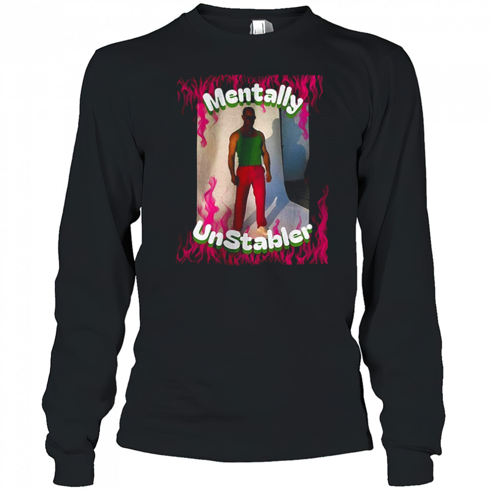 Mentally unstabler shirt Long Sleeved