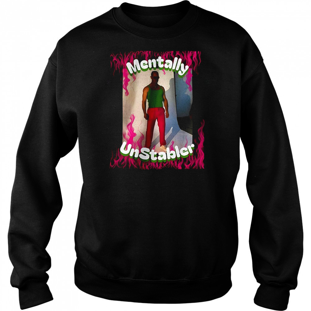 Mentally unstabler shirt Hoodie