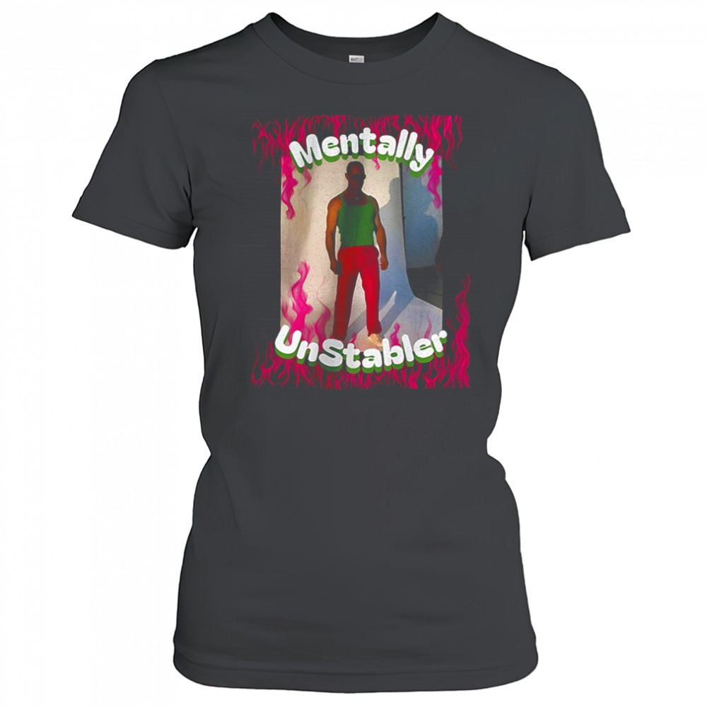 Mentally unstabler shirt Women's T-shirt