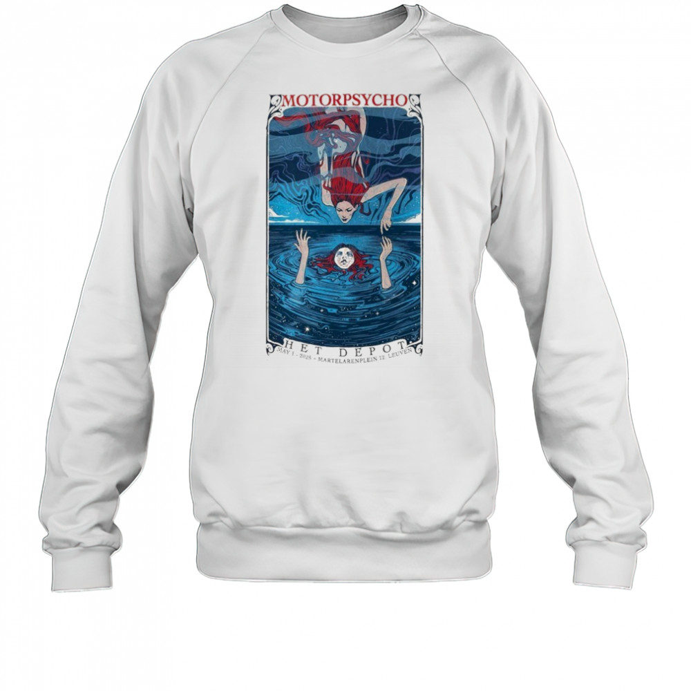 Motorpsycho Het Depot Leuven, Belgium May 1 2025 T-Shirt Sweatshirt