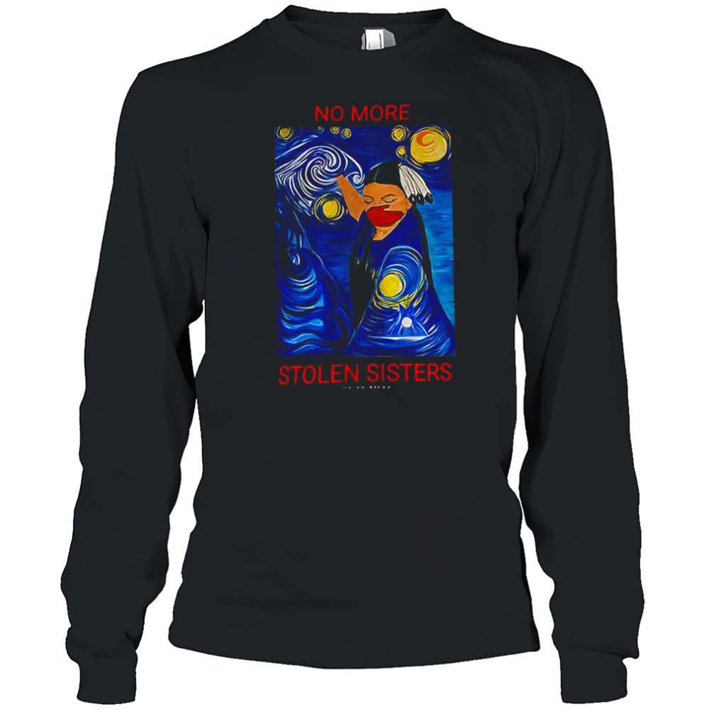 Native American no more stolen sisters Starry Night shirt Long Sleeved