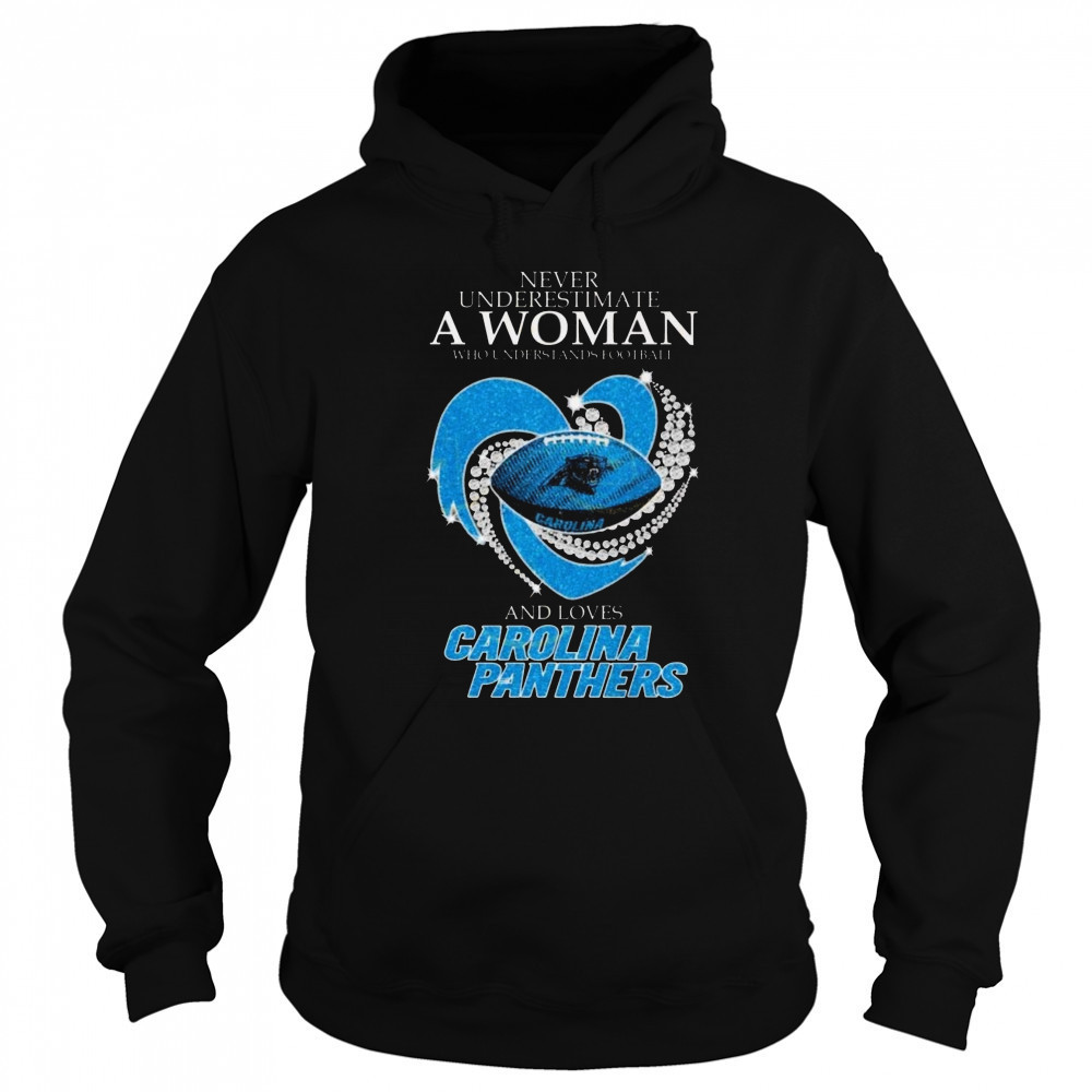 Never Underestimate A Woman Who Understands Football And Loves Carolina Panthers Diamond Heart 2025 Shirt Sweatshirt