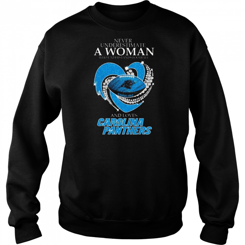 Never Underestimate A Woman Who Understands Football And Loves Carolina Panthers Diamond Heart 2025 Shirt Hoodie