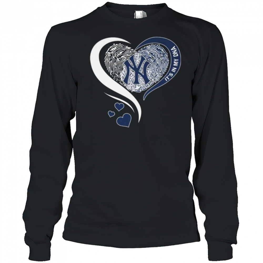 New York Yankees It In My DNA Heart 2025 Shirt Long Sleeved