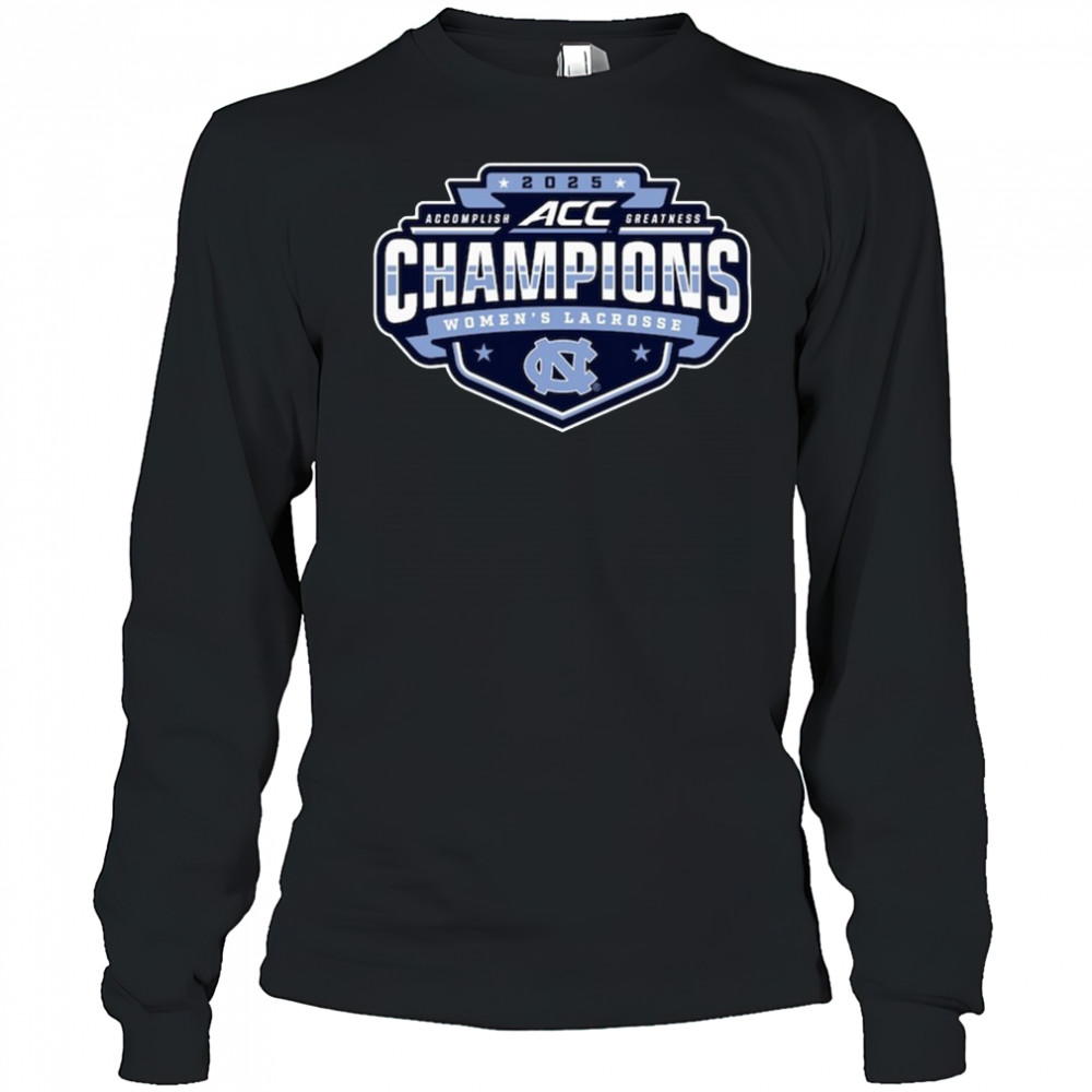 North Carolina Tar Heels 2025 ACC Women’s Lacrosse Tournament Champions Shirt Long Sleeved