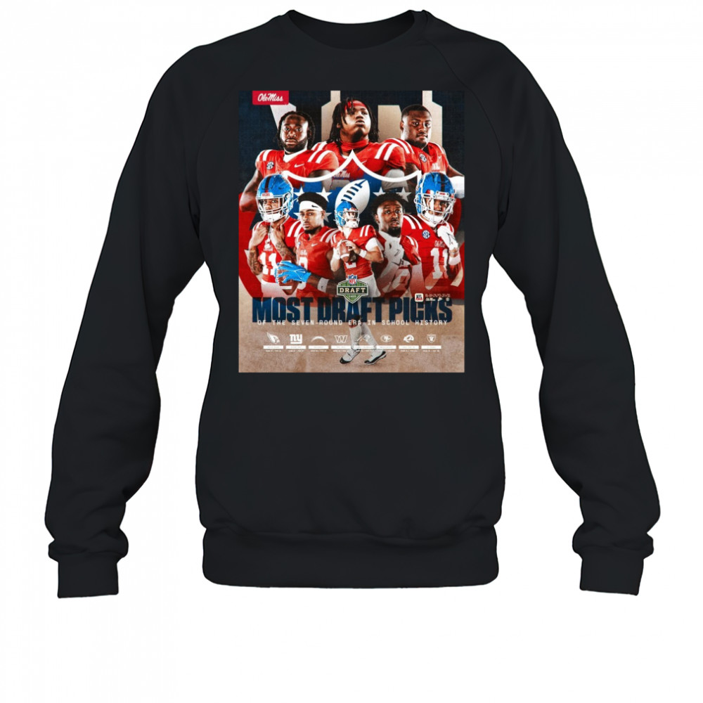 Ole Miss Rebels football Most Draft Picks Of The Seven-Round Era In School History 2025 NFL Draft Poster t-shirt Sweatshirt