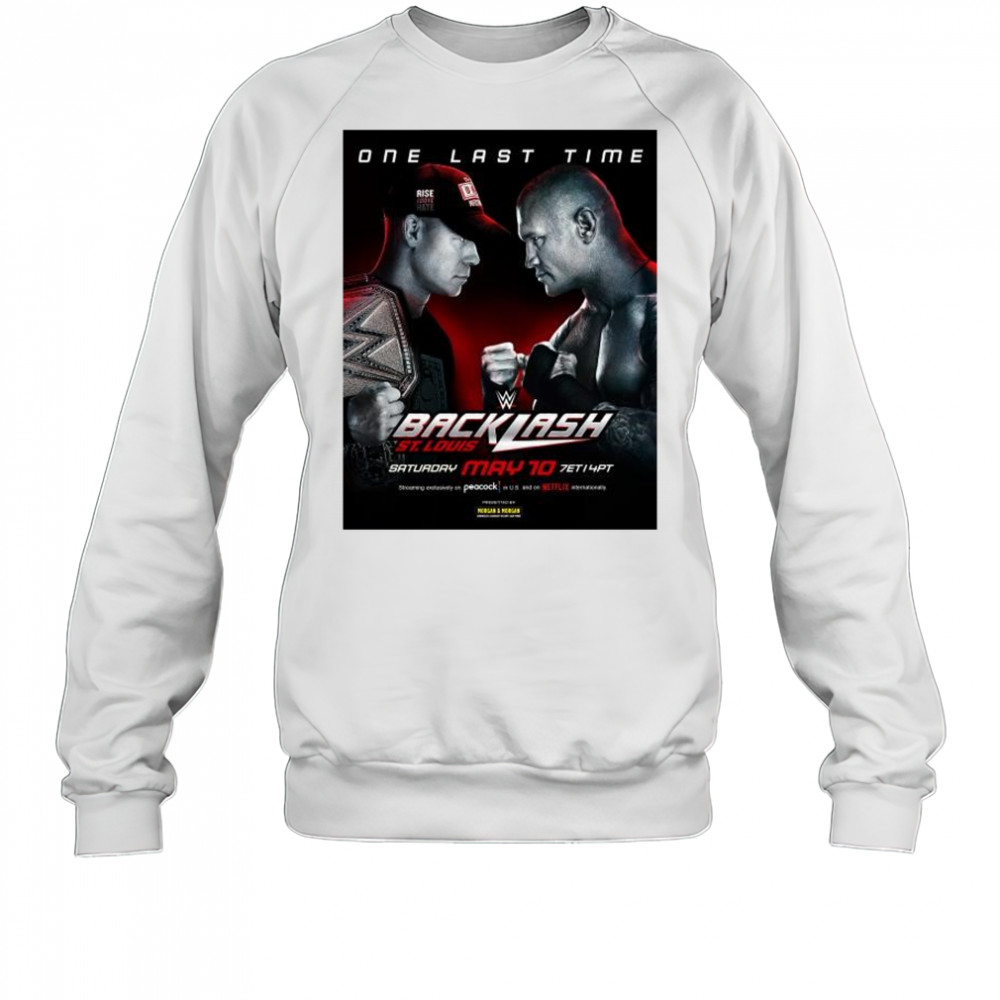 One Last Time WWE Backlash St.Louis May 10 2025 John Cena vs Randy Orton t-shirt Sweatshirt