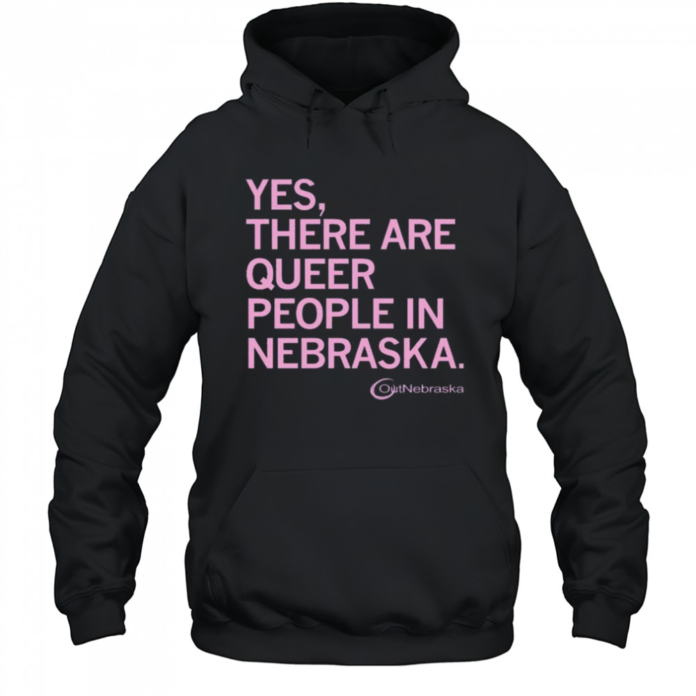 OutNebraska There are Queer People in Nebraska Shirt Hoodie