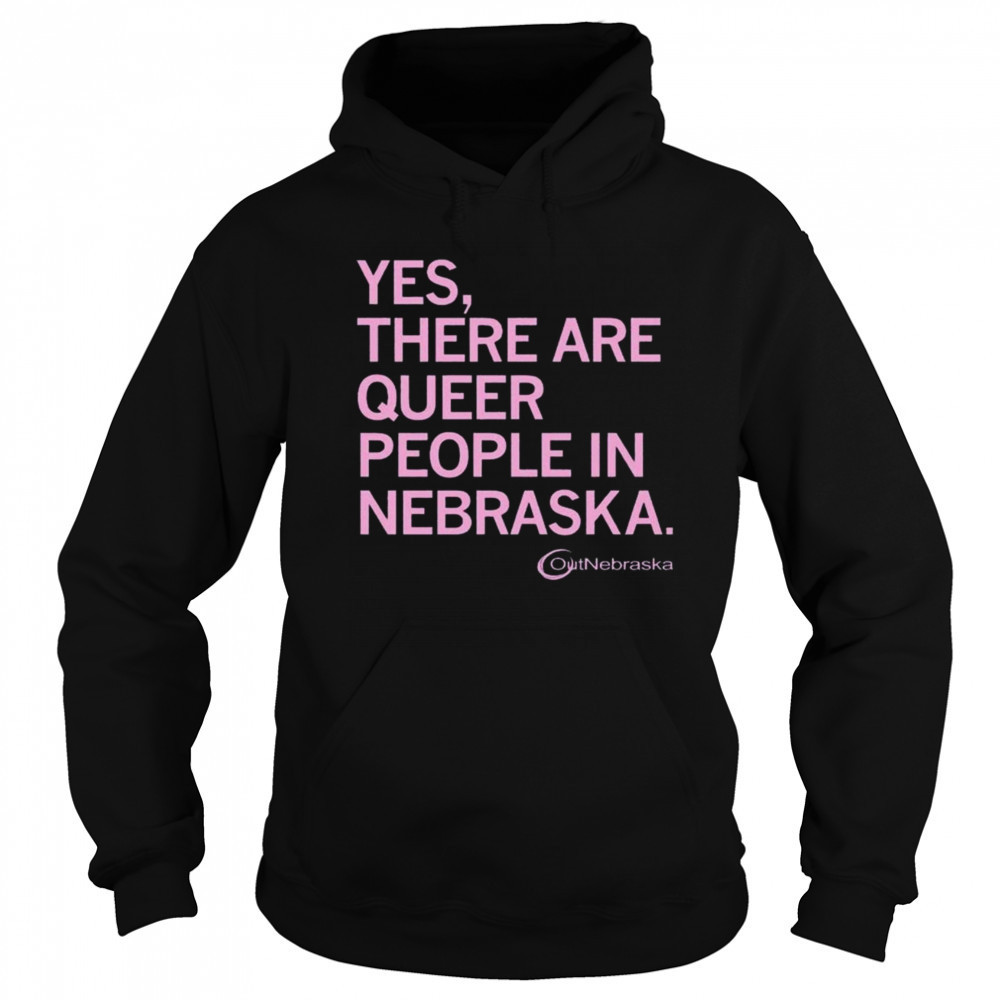 OutNebraska There are Queer People in Nebraska Shirt Sweatshirt