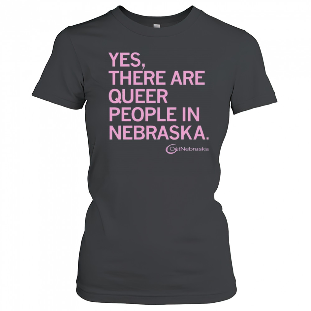 OutNebraska There are Queer People in Nebraska Shirt Women's T-shirt