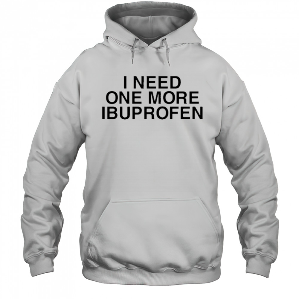 Phil Lester Wearing I Need One More Ibuprofen t-shirt Hoodie