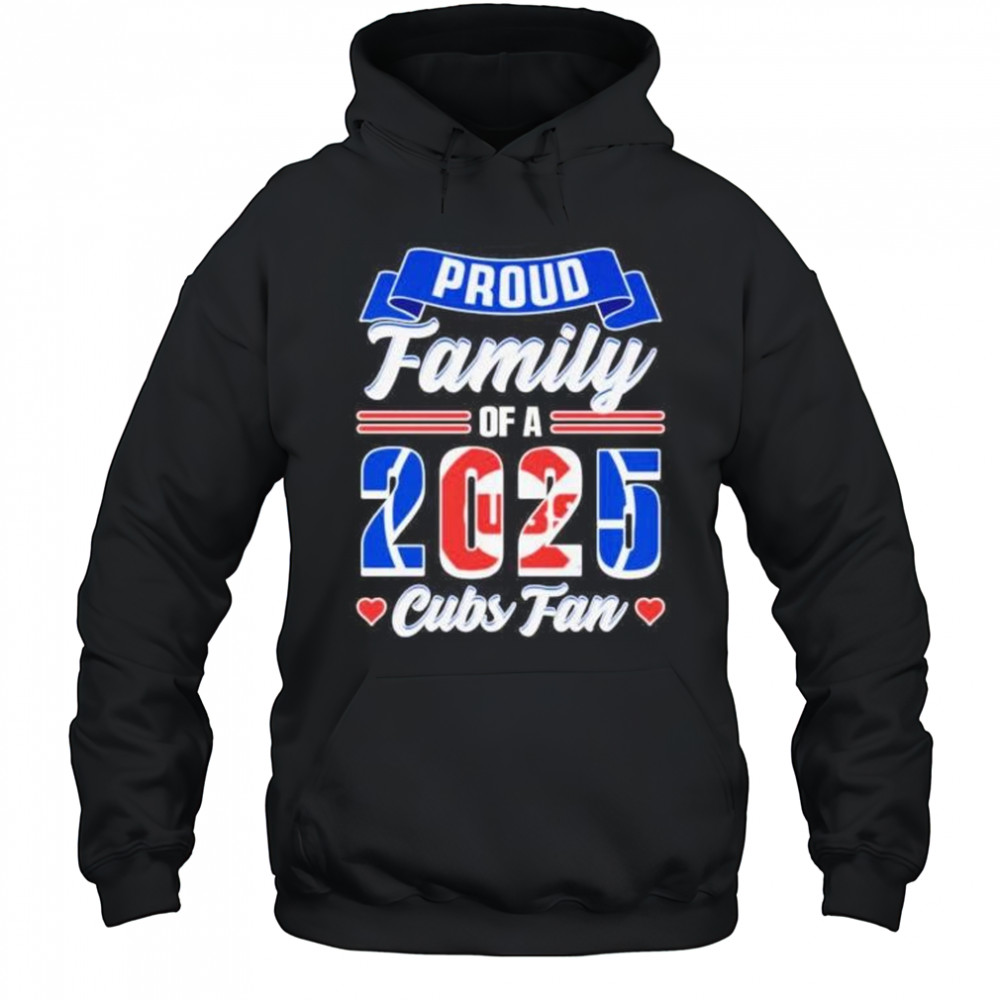 Proud family of a 2025 Chicago Cubs fan shirt Hoodie