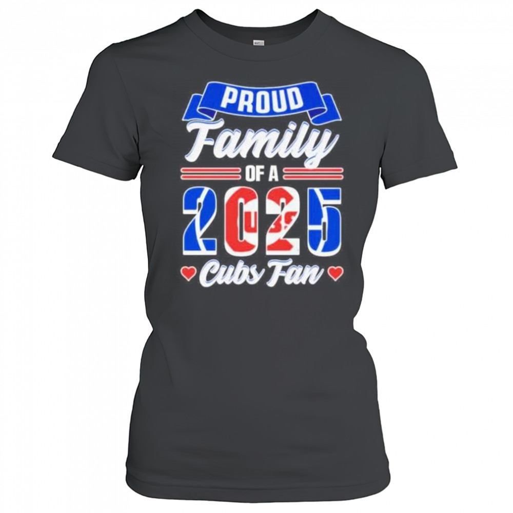 Proud family of a 2025 Chicago Cubs fan shirt Women's T-shirt