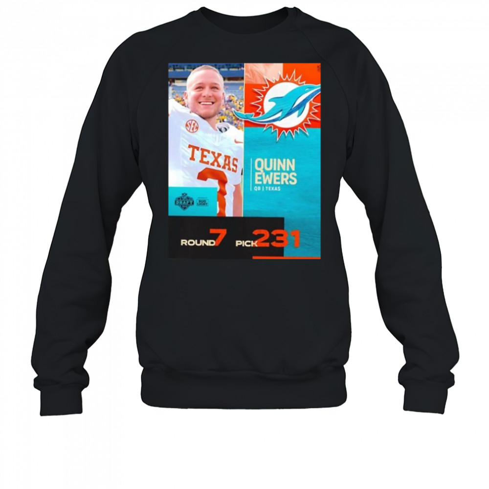 Quinn Ewers Miami Dolphins Pick 2025 Nfl Draft T-Shirt Sweatshirt