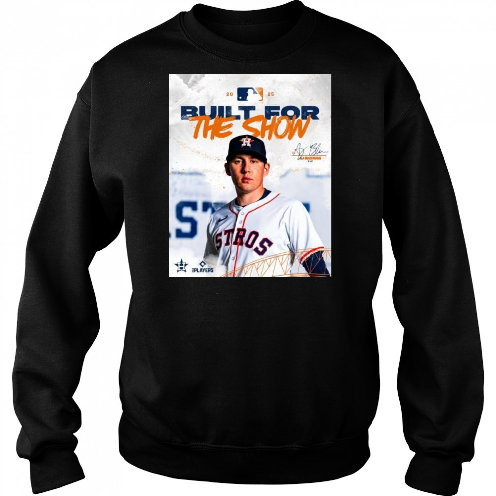 RHP AJ Blubaugh Built For The Show Houston Astros MLB 2025 Signature t-shirt Hoodie