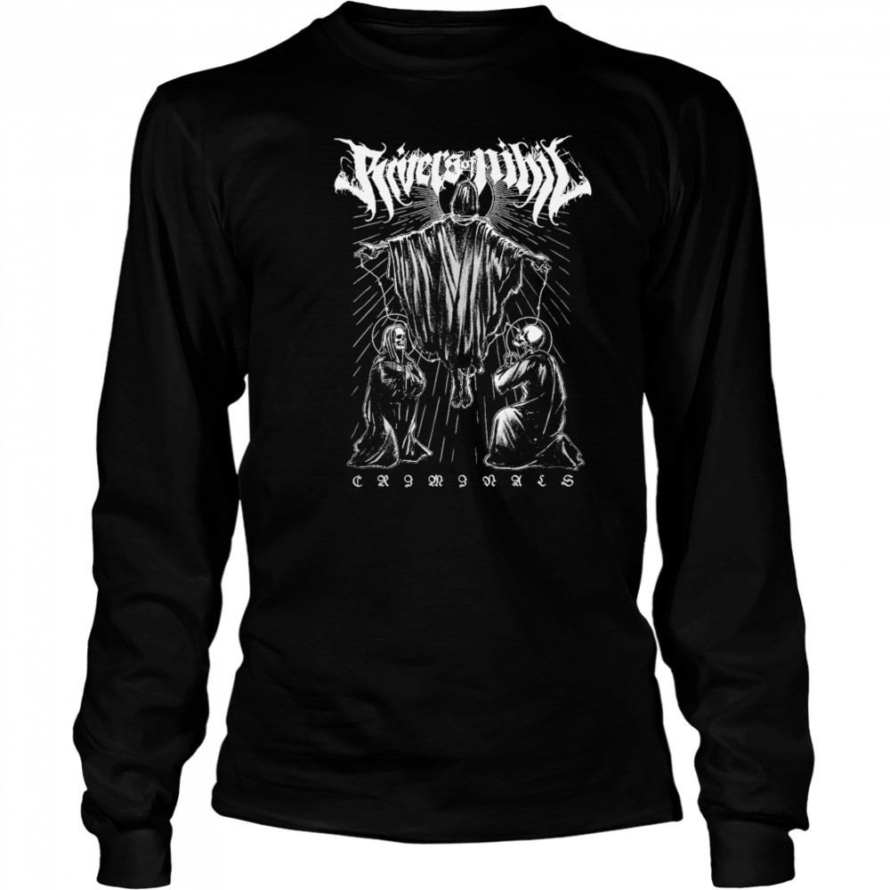 Rivers Of Nihil Criminals T-shirt Long Sleeved