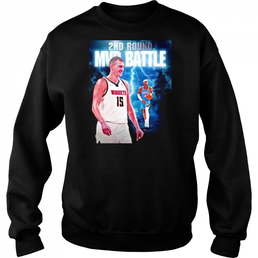 Second round MVP battle Nikola Jokic Denver Nuggets and Shai OKC Thunder shirt Hoodie