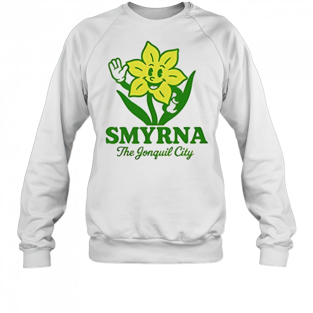 Smyrna the jonquil city shirt Sweatshirt