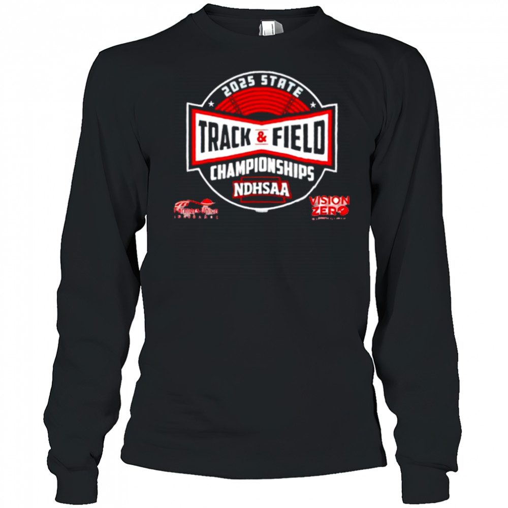 State Track and Field Championships NDHSAA 2025 shirt Long Sleeved