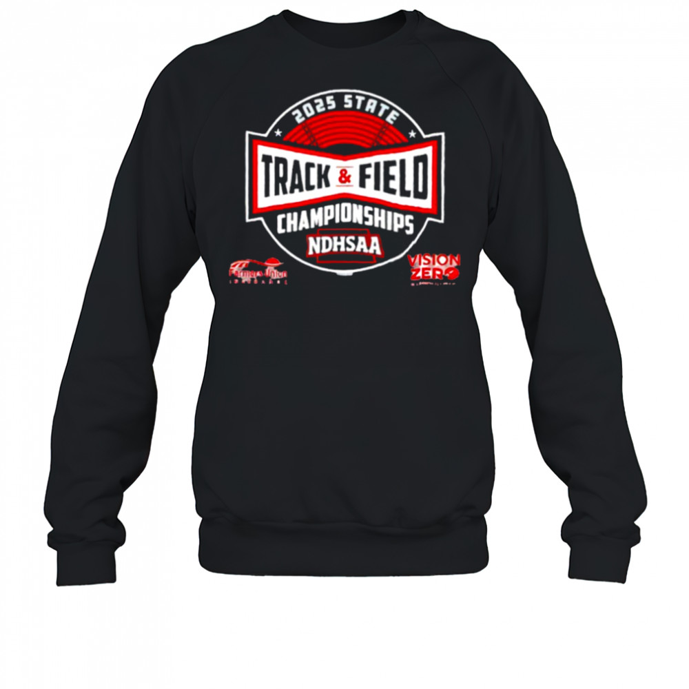 State Track and Field Championships NDHSAA 2025 shirt Sweatshirt