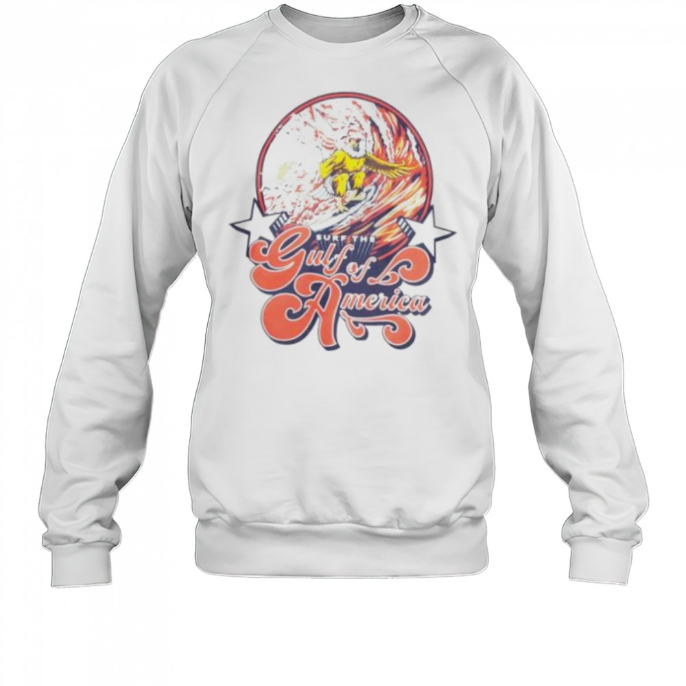 Surf the gulf of America shirt Sweatshirt
