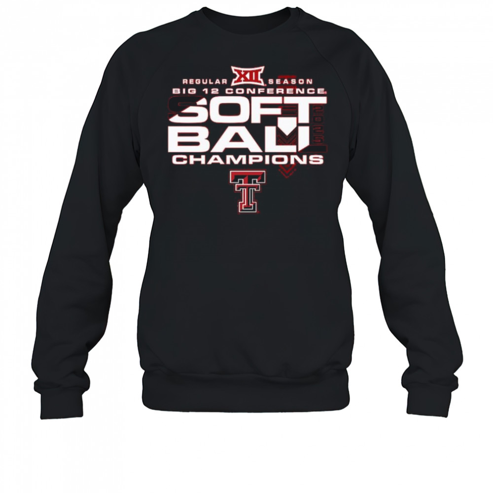 Texas Tech Red Raiders 2025 Big 12 Softball Regular Season Champions Shirt Sweatshirt